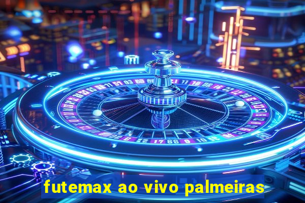 futemax ao vivo palmeiras